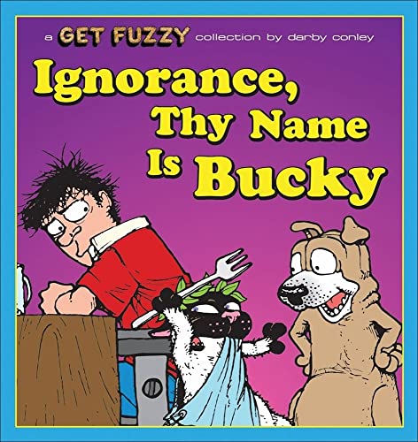 Stock image for Ignorance, Thy Name Is Bucky: A Get Fuzzy Collection (Volume 13) for sale by ZBK Books