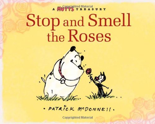 Beispielbild fr Stop and Smell the Roses: A Mutts Treasury zum Verkauf von HPB-Diamond