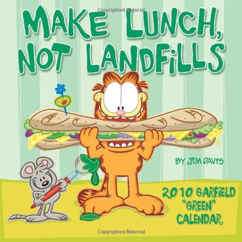 Make Lunch, Not Landfills: 2010 Garfield "Green" Wall Calendar (9780740781971) by Davis, Jim