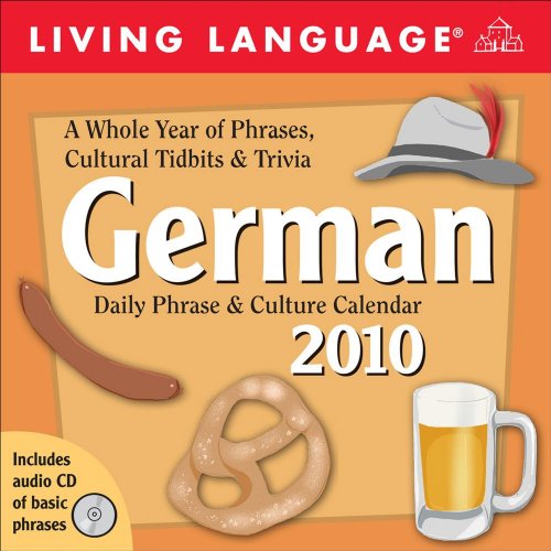 9780740782688: Living Language German Daily Phrase & Culture 2010 Calendar (Living Language German: Daily Phrase and Culture Calendar)