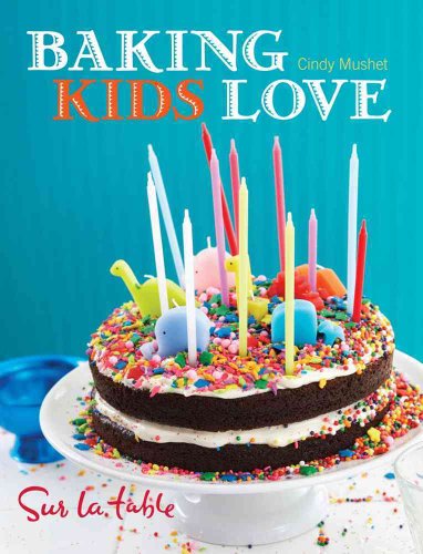 Beispielbild fr Baking Kids Love zum Verkauf von SecondSale