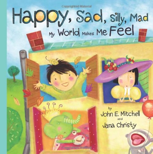 Beispielbild fr Happy, Sad, Silly, Mad : My World Makes Me Feel zum Verkauf von Better World Books