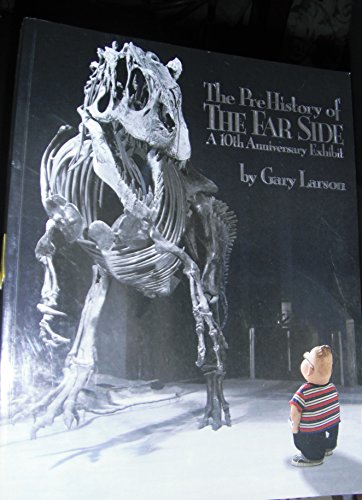 9780740789939: The Prehistory of the Far Side: A 10th Anniversary Exhibit
