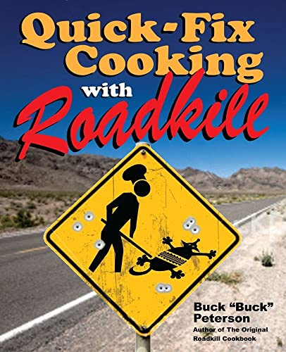 Stock image for Quick-Fix Cooking with Roadkill for sale by HPB Inc.