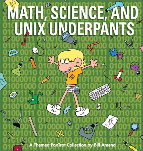 Math, Science, and Unix Underpants: A Themed Foxtrot Collection (9780740791406) by Amend, Bill