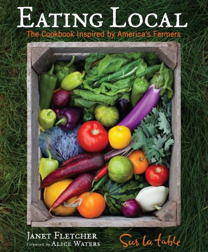 Imagen de archivo de Eating Local : The Cookbook Inspired by America's Farmers a la venta por Better World Books: West