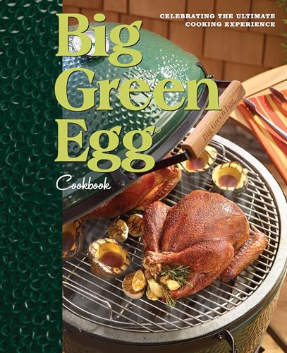 Imagen de archivo de Big Green Egg Cookbook: Celebrating the Ultimate Cooking Experience (Volume 1) a la venta por Goodwill Books