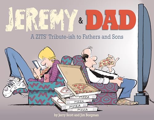9780740791550: ZITS - JEREMY AND DAD: A Zits Tribute-Ish to Fathers and Sons Volume 24 (Zits Treasuries)