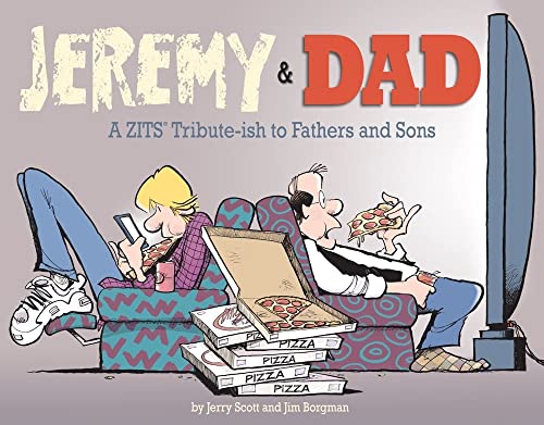 Stock image for Jeremy and Dad: A Zits Tribute-ish to Fathers and Sons (Volume 24) for sale by SecondSale