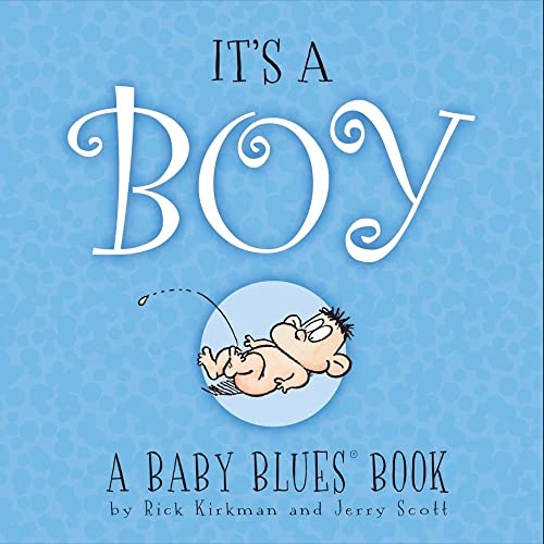 It's A Boy: A Baby Blues Book (9780740791666) by Kirkman, Rick; Scott, Jerry