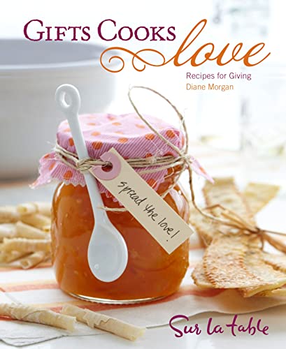 Beispielbild fr Gifts Cooks Love: Recipes for Giving zum Verkauf von SecondSale