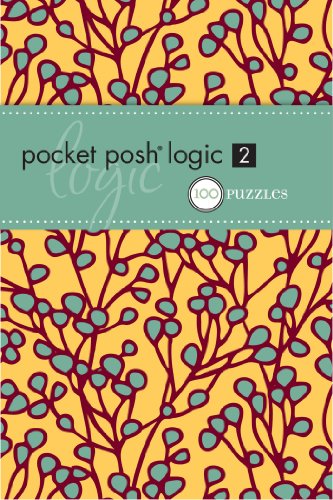 Beispielbild fr Pocket Posh Logic 2: 100 Puzzles zum Verkauf von Wonder Book