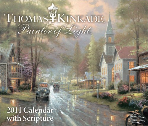 Thomas Kinkade Painter of Light With Scripture 2011 Calendar (9780740796081) by Kinkade, Thomas