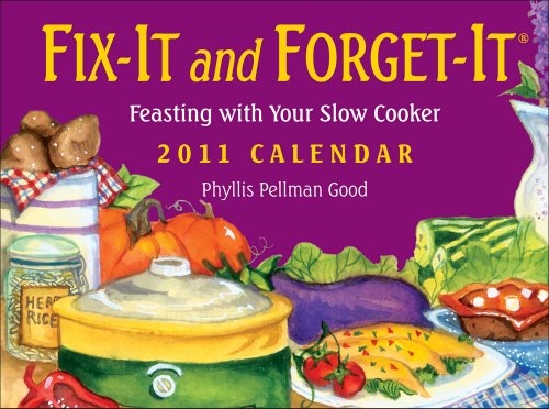 Fix It and Forget It: Feasting with your slow cooker: 2011 Day-to-Day Calendar (9780740796586) by Pellman Good, Phyllis