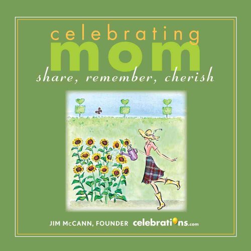 Imagen de archivo de Celebrating Mom: Share, Remember, Cherish a la venta por Wonder Book