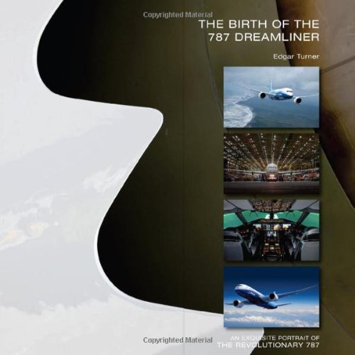 The Birth of the 787 Dreamliner - Turner, Edgar: 9780740796678