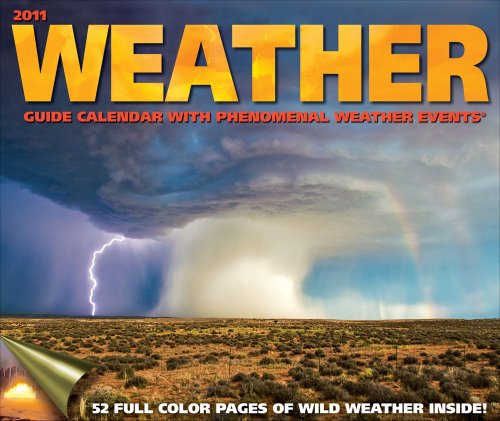 Weather Guide with Phenomenal Weather Events: 2011 Wall Calendar (9780740797200) by Accord Publishing