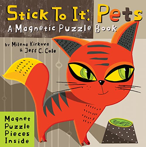 Beispielbild fr Stick to It: Pets : A Magnetic Puzzle Book zum Verkauf von Better World Books