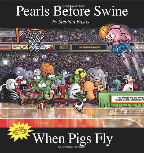 Beispielbild fr When Pigs Fly: A Pearls Before Swine Collection zum Verkauf von SecondSale