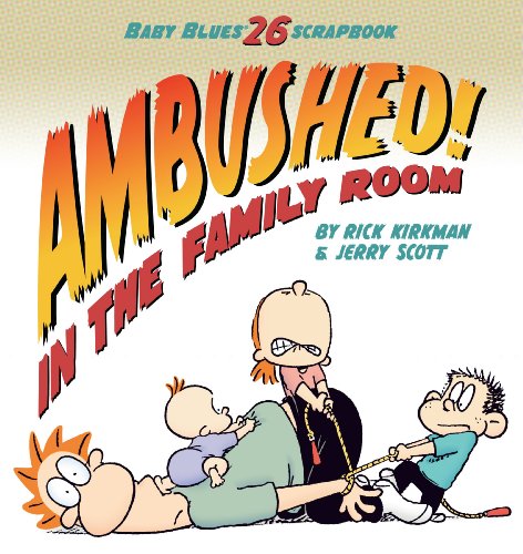 9780740797408: Ambushed! In the Family Room: Scrapbook #26 (Volume 33) (Baby Blues)