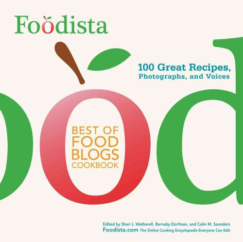 9780740797675: Foodista Best of Food Blogs Cookbook: 100 Great Recipes, Photographs, and Voices