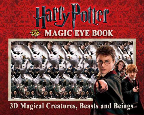 Stock image for Harry Potter Magic Eye Book: 3D Magical Creatures, Beasts and Beings for sale by SecondSale