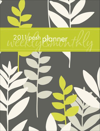 Posh Planner: Botanical: 2011 Engagement Calendar (9780740798153) by Andrews McMeel Publishing, LLC