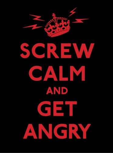 Imagen de archivo de Screw Calm and Get Angry a la venta por SecondSale