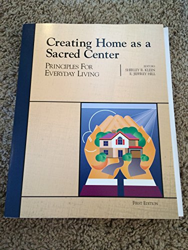 Stock image for Creating Home As a Sacred Center: Principles for Everyday Living for sale by ThriftBooks-Atlanta