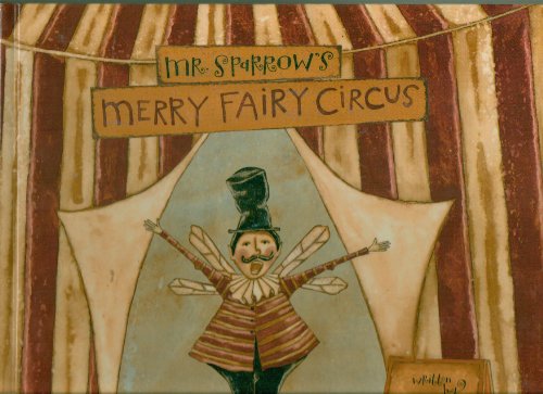 Stock image for Mr. Sparrow's Merry Fairy Circus for sale by HPB-Diamond