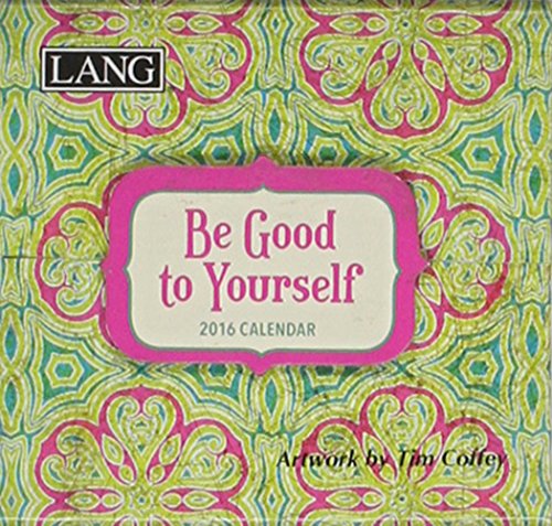 Beispielbild fr Be Good to Yourself 2016 Calendar zum Verkauf von medimops