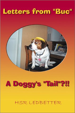 Stock image for Letters From "Buc" a Doggy's "Tail"?!! for sale by The Red Onion Bookshoppe