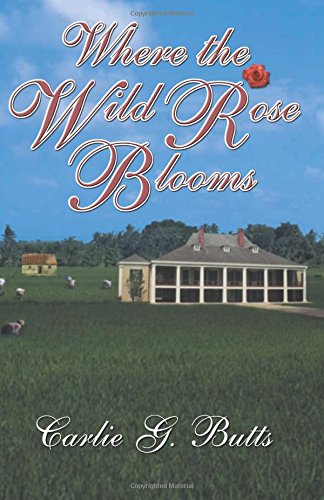 Beispielbild fr Where the Wild Rose Blooms zum Verkauf von Better World Books