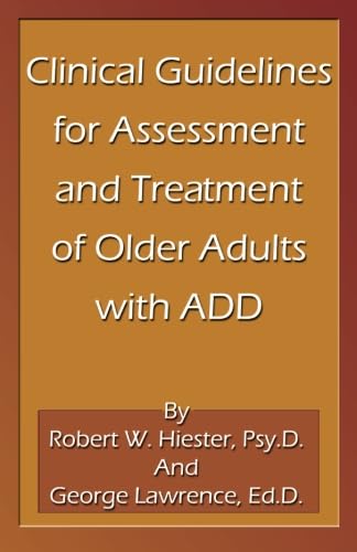Stock image for Clinical Guidelines for Assessment and Treatment Of Older Adults with Add for sale by Jay's Basement Books