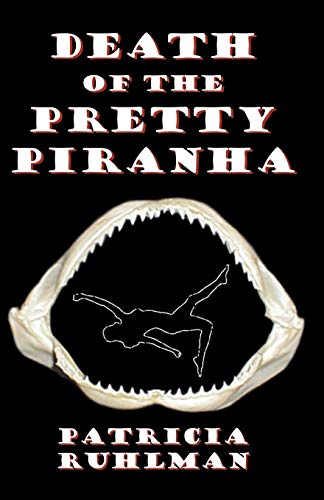 Stock image for Death of the Pretty Piranha for sale by Bookmans