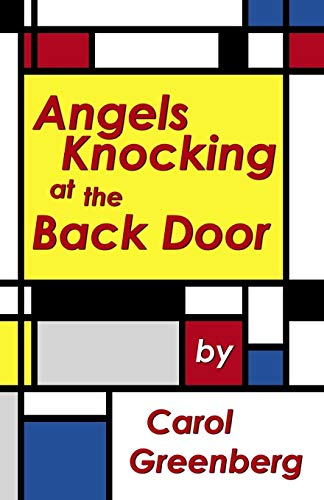 Angels Knocking at the Back Door (9780741410405) by Greenberg, Carol