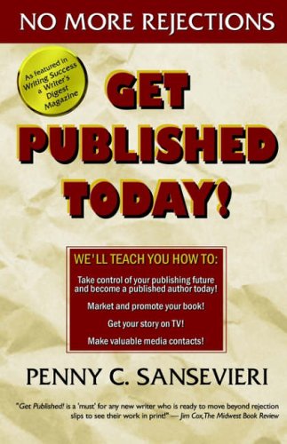 Stock image for Get Published Today! No More Rejections for sale by Rosario Beach Rare Books