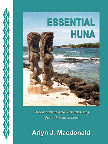 Stock image for Essential Huna: Discovering and Integrating Your Three Selves for sale by SecondSale