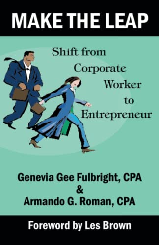 Stock image for Make The Leap: Shift From Corporate Worker To Entrepreneur for sale by Armadillo Books