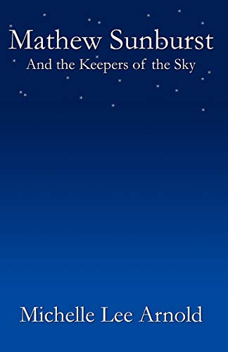 9780741415752: Mathew Sunburst and the Keepers of the Sky