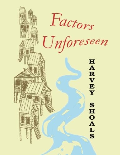 Factors Unforeseen (9780741416490) by Shoals, Harvey