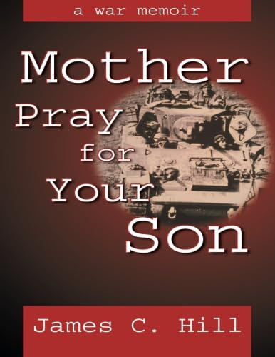 Mother Pray for Your Son (9780741416544) by Hill, James C.