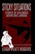 Stock image for Sticky Situations: Stories of Childhood Adventures Abroad for sale by ThriftBooks-Dallas