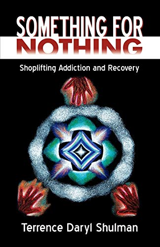 Stock image for Something for Nothing: Shoplifting Addiction and Recovery for sale by ThriftBooks-Atlanta
