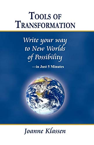 Stock image for Tools of Transformation: Write Your Way to New Worlds of Possibility - In Just 5 Minutes for sale by Goldstone Books