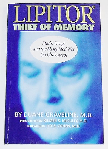 9780741418814: Lipitor, Thief of Memory: Statin Drugs and the Misguided War on Cholesterol