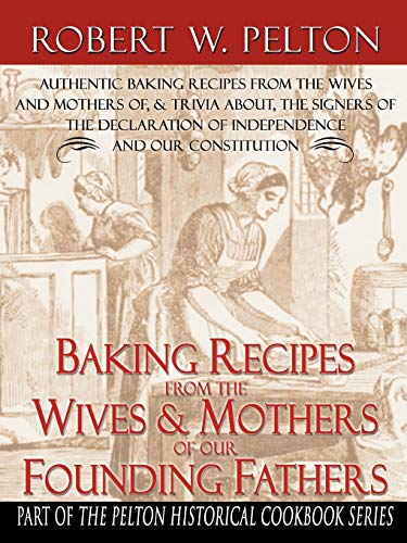 Imagen de archivo de Baking Recipes of our Founding Fathers a la venta por ThriftBooks-Dallas