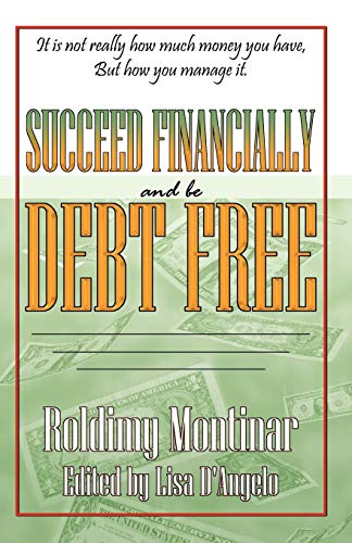 9780741420244: Succeed Financially and Be Debt Free
