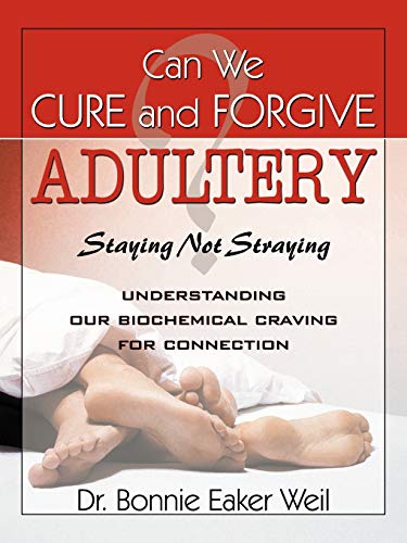 9780741420749: Can We Cure and Forgive Adultery? Staying not Straying
