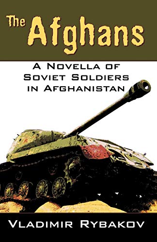 Imagen de archivo de The Afghans: A Novella of Soviet Soldiers in Afghanistan a la venta por Revaluation Books
